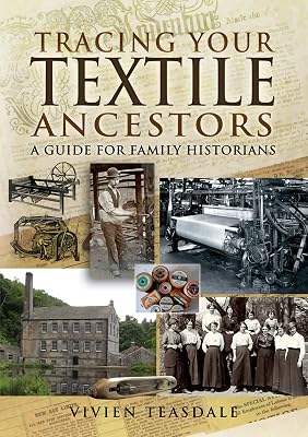 Tracing Your Textile Ancestors: A Guide for Family Historians (Tracing Your Ancestors)