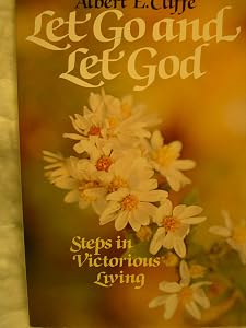 Let Go and Let God: Steps in Victorious Living by Albert E. Cliffe
