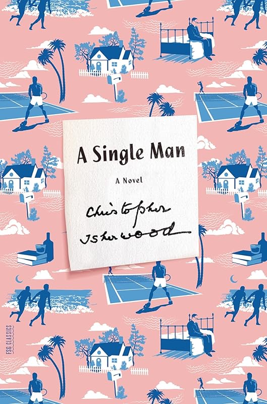 A Single Man: A Novel (Picador Modern Classics) by Christopher Isherwood