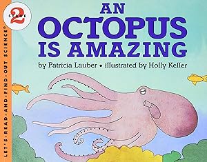 An Octopus Is Amazing (Let's-Read-and-Find-Out Science, Stage 2) by Patricia Lauber