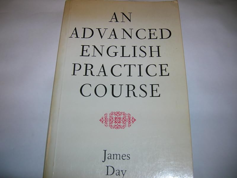 An advanced English practice course by James Day