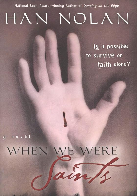 When We Were Saints by Han Nolan