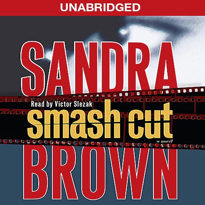 Smash Cut: A Novel by Sandra Brown