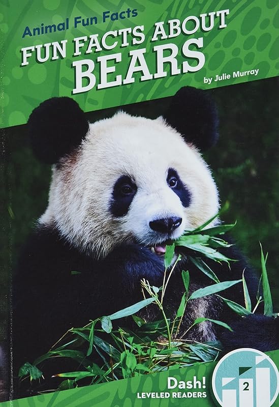 Fun Facts About Bears (Animal Fun Facts; Dash! Leveled Readers, Level 2) by Julie Murray