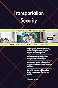 Transportation Security A Complete Guide - 2020 Edition