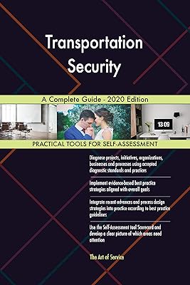 Transportation Security A Complete Guide - 2020 Edition