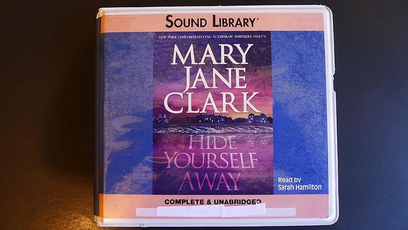 Hide Yourself Away Lib/E (Key News) by Mary Jane Clark