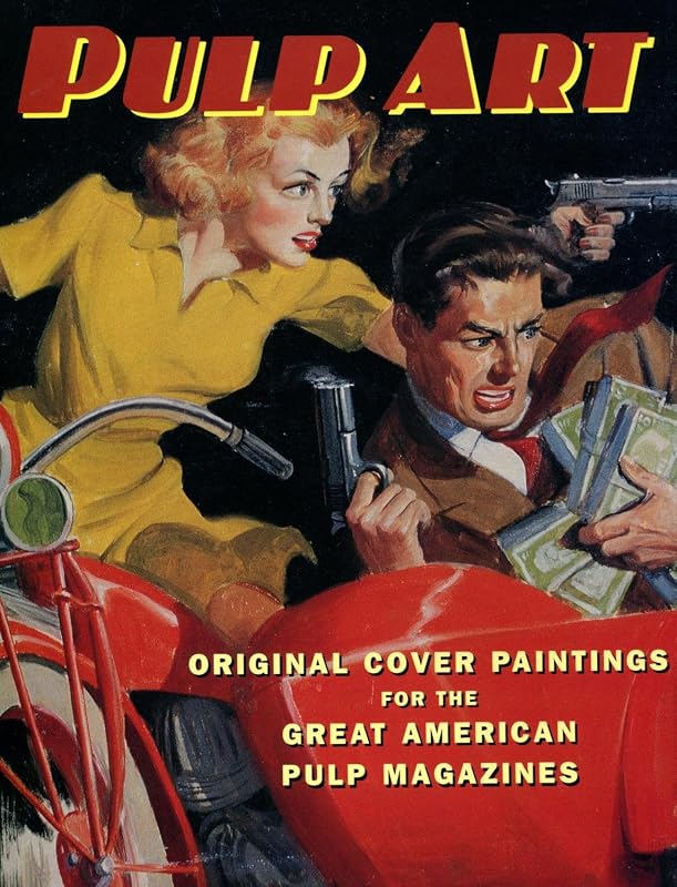 Pulp Art: Original Cover Paintings for the Great American Pulp Magazines by Robert Lesser