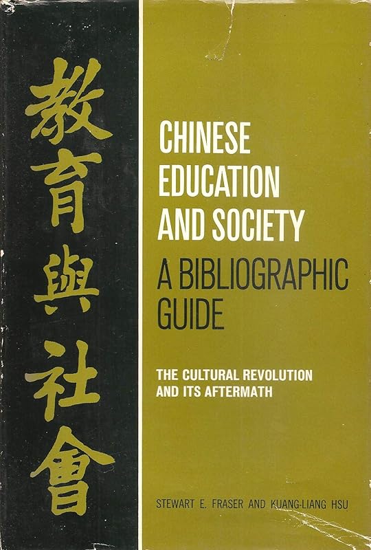 Chinese Education and Society A Bibliographic Guide: A Bibliographic Guide by Stewart Fraser