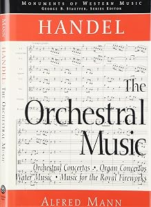 Handel: The Orchestral Music (Monuments of Western Music)