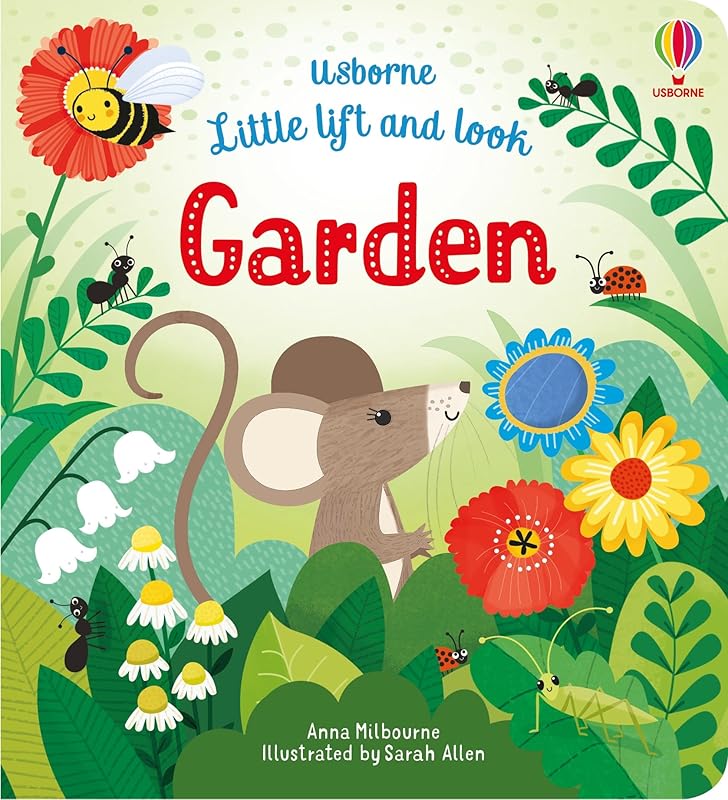 Little Lift and Look Garden (Little Lift and Look) by Anna Milbourne