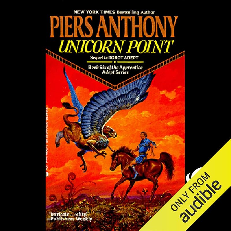 Unicorn Point: Apprentice Adept Series, Book 6 by Piers Anthony