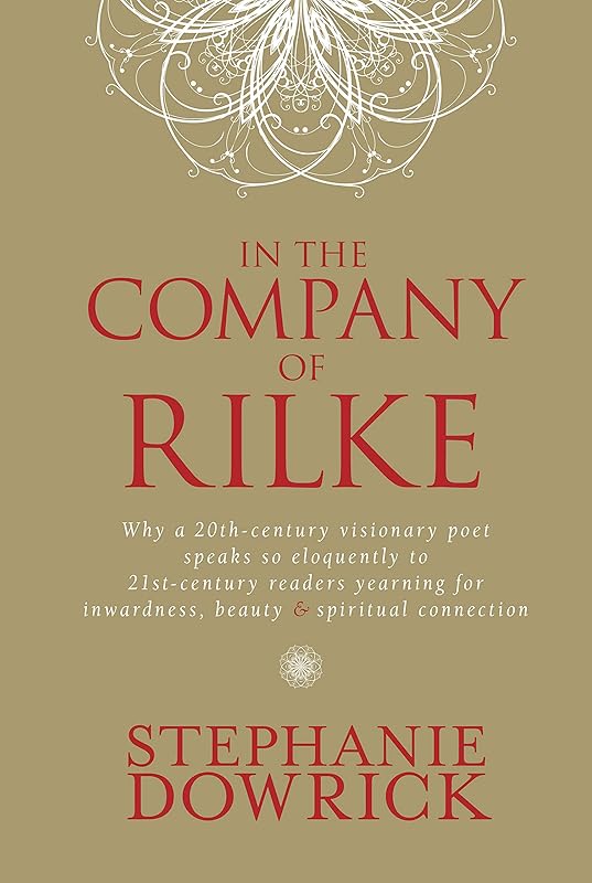 In the Company of Rilke by Stephanie Dowrick