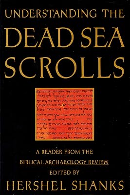 Understanding the Dead Sea Scrolls: A Reader from the Biblical Archaeology Review