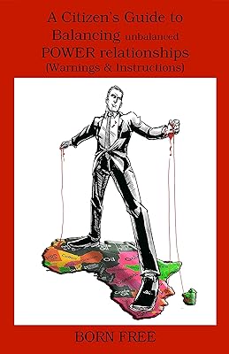 A Citizens Guide to Balancing unbalanced POWER relationships (Warnings & Instructions)
