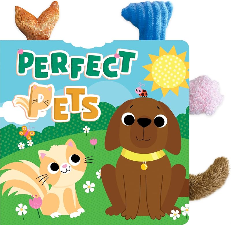Touch-A-Tail Perfect Pets - Children's Sensory Touch and Feel Board Book with Attached Tails by Little Hippo Books