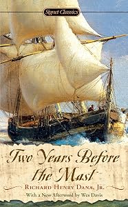 Two Years Before the Mast (Signet Classics) by Richard Henry Dana Jr.