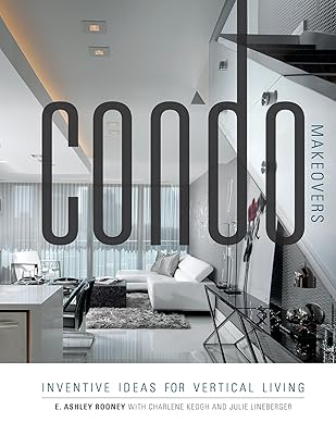 Condo Makeovers: Inventive Ideas for Vertical Living