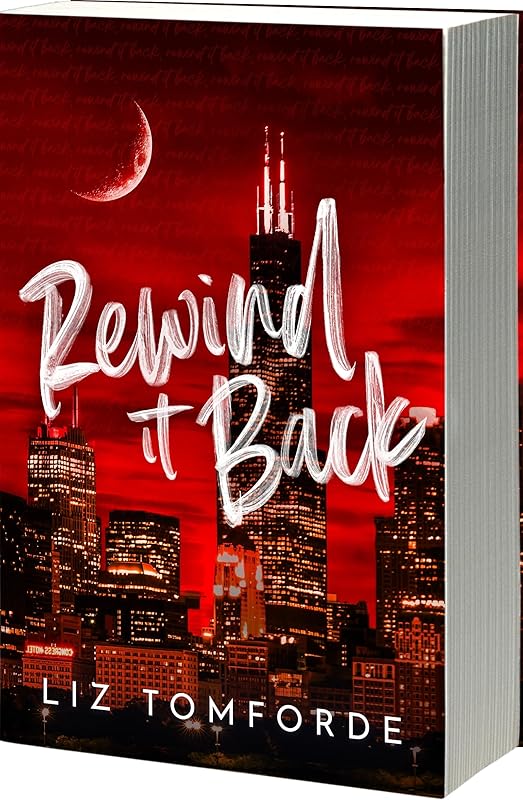 Rewind it Back (Standard Edition) (Windy City, 5) by Liz Tomforde