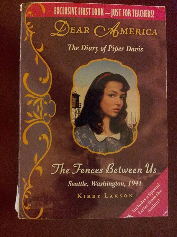 The Fences Between Us: The Diary of Piper Davis by Kirby Larson