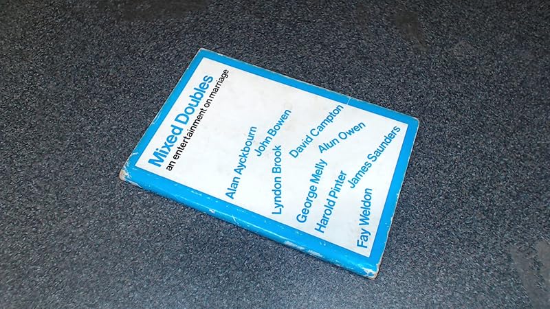 Mixed doubles: An entertainment on marriage, (Methuen's modern plays) by Alan Ayckbourn