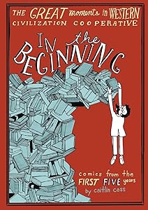 The Great Moments in Western CIV Cooperative in the Beginning by Caitlin Cass