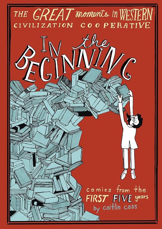 The Great Moments in Western CIV Cooperative in the Beginning by Caitlin Cass