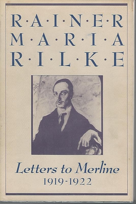 Letters to Merline (1919-1922) (English and French Edition) by Rainer Maria Rilke