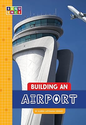 Building an Airport (Sequence Amazing Structures)