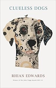 Clueless Dogs by Rhian Edwards