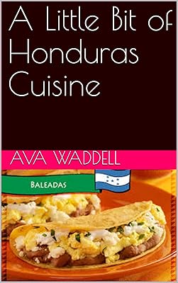 A Little Bit of Honduras Cuisine