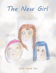 The New Girl by Julia Ingrid Ivie