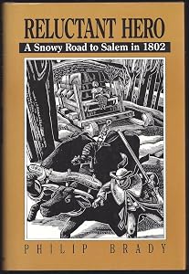 Reluctant Hero: A Snowy Road to Salem in 1802 (Walker's American History Series for Young People) by Philip Brady