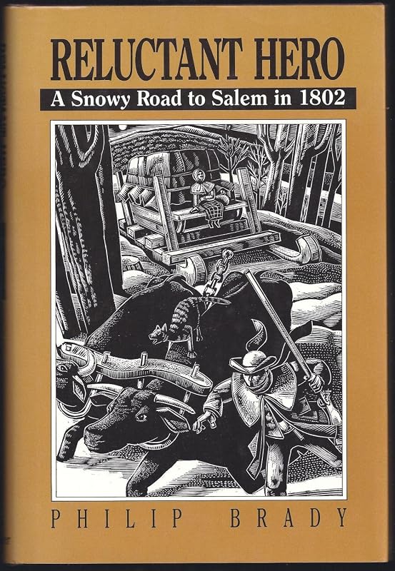 Reluctant Hero: A Snowy Road to Salem in 1802 (Walker's American History Series for Young People) by Philip Brady