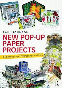 New Pop-Up Paper Projects: Step-by-step paper engineering for all ages