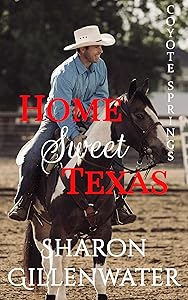 Home Sweet Texas: Contemporary Christian Small-town Western Romance