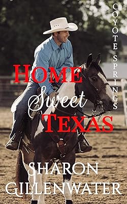 Home Sweet Texas: Contemporary Christian Small-town Western Romance