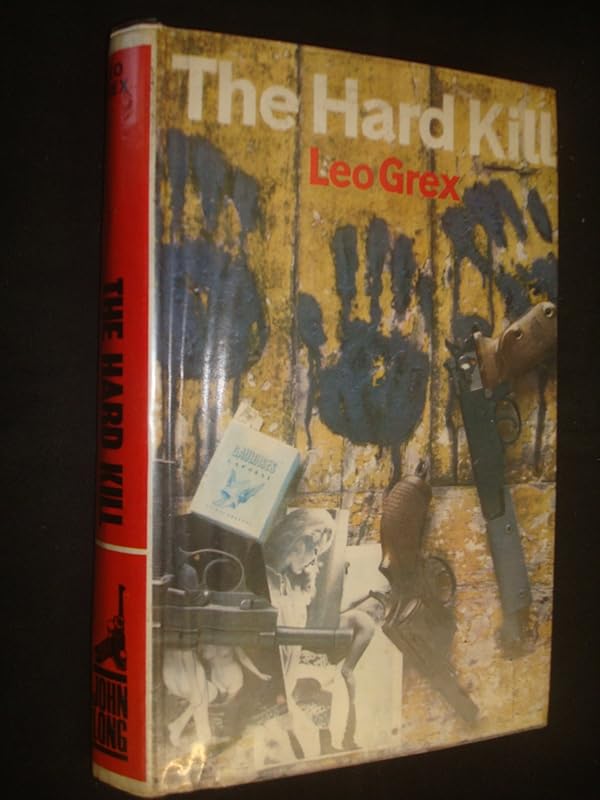 The hard kill by Leo Grex
