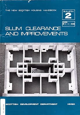 Slum clearance and improvements (New Scottish housing handbook. Bulletin)