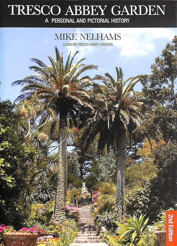 Tresco Abbey Garden: A Personal and Pictorial History by mike-nelhams