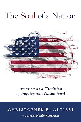 The Soul of a Nation: America as a Tradition of Inquiry and Nationhood