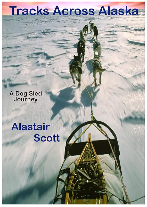 TRACKS ACROSS ALASKA by Alastair Scott