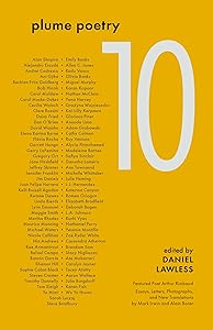 Plume Poetry 10 by Daniel Lawless