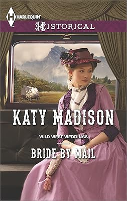 Bride by Mail (Wild West Weddings Book 1)
