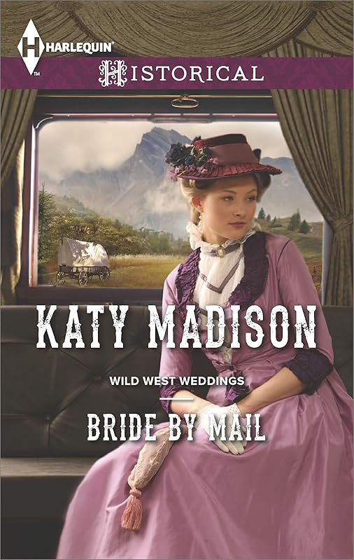 Bride by Mail (Wild West Weddings Book 1) by Katy Madison