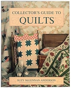 Collector's Guide to Quilts (WALLACE-HOMESTEAD COLLECTOR'S GUIDE SERIES) by Suzy McLennan Anderson