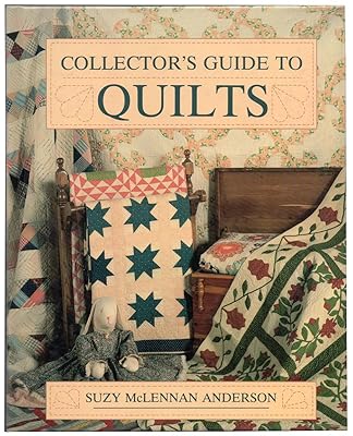 Collector's Guide to Quilts (WALLACE-HOMESTEAD COLLECTOR'S GUIDE SERIES)