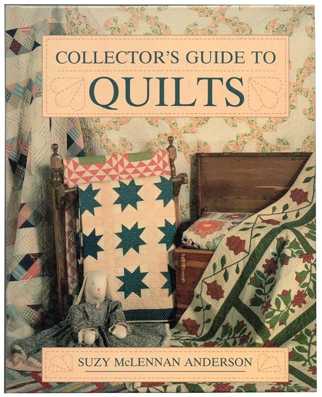 Collector's Guide to Quilts (WALLACE-HOMESTEAD COLLECTOR'S GUIDE SERIES) by Suzy McLennan Anderson