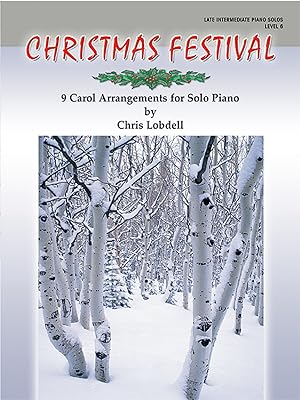 Christmas Festival, Level 6: 9 Carol Arrangements for Solo Piano