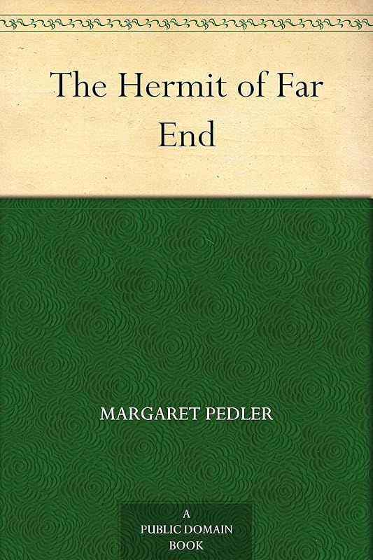 The Hermit of Far End by Margaret Pedler